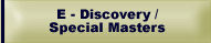 E - Discovery  Special Masters